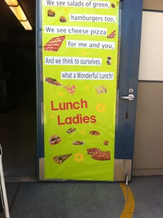 a sign that is on the side of a door saying lunch ladies, we see salads of green hamburgers too