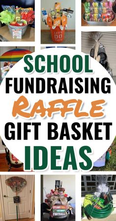 the words school fundraiser raffle gift basket ideas on top of pictures of various items