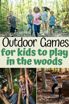 kids playing in the woods with text overlay that reads outdoor games for kids to play in the woods