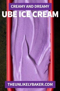 purple ice cream in a red container with the words, creamy and dreamy ube ice cream