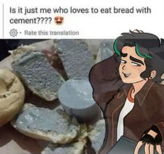 an image of a person sitting in front of some bread and bagels with the caption is it just me who loves to eat bread with cement???????????????????????????