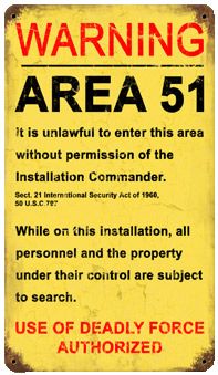 a warning sign stating that the area 51 is not in use for any reason to be taken