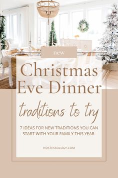 christmas eve dinner with the words, holidays to try 7 ideas for new traditionss you can start with your family this year