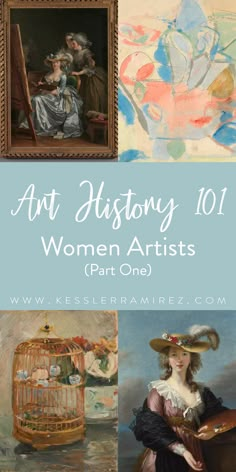 the cover of an art history 101 women artists part one, with pictures of people in hats and paintings