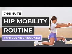 a woman running with the words 7 minute hip mobility routine improve your squats