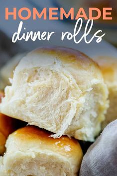 homemade dinner rolls piled on top of each other with text overlay that says homemade dinner rolls