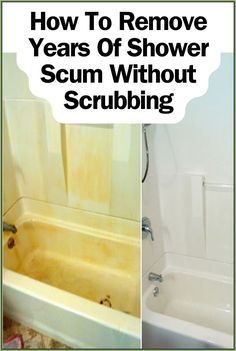 how to remove years of shower scum without scrubbing in the bathtub and sink