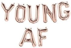 the words young af are made out of balloons