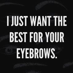 Permanente Make-up, Brow Palette, Salon Quotes, Hair Quotes, Brows On Fleek, Makeup Quotes