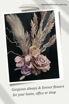 a bouquet of flowers is shown with the caption gorgeous always & forever flowers for your home, office or shop