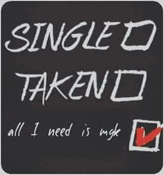 a sign that says, single d takend all i need is ink