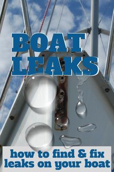 the cover of boat leaks how to find and fix leaks on your boat's hull