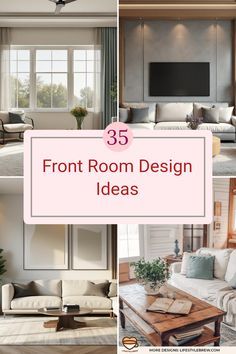 four different rooms with furniture in them and the words, 35 front room design ideas