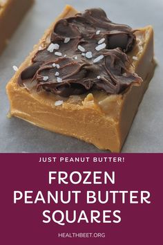 chocolate peanut butter squares with text that reads just peanut butter frozen peanut butter squares