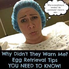 a woman in a hospital bed with an egg saying why didn't they warn me?