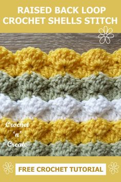 a crochet pattern with the text raised back loop crochet shells stitch