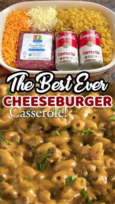 the best ever cheeseburger casserole recipe is made with ground beef and macaroni and cheese