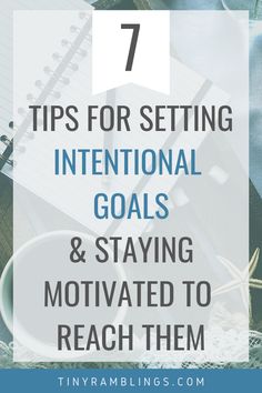 an open notebook with the title 7 tips for setting international goals and staying motivitated to reach them