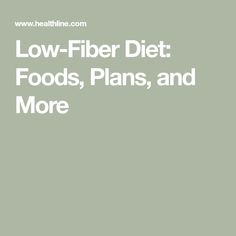 Low Fiber Meal Plan, Low Fibre Diets, Low Fiber Diet Food Lists, Low Fiber Meals For Colon Prep, Low Fiber Recipes, Low Fiber Meals, Low Fiber Diet Recipes Meals, Uc Diet