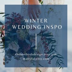 a bride holding her bouquet with the words winter wedding inspo