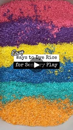 a colorful cake with rice on it and the words easy ways to dye rice for sem