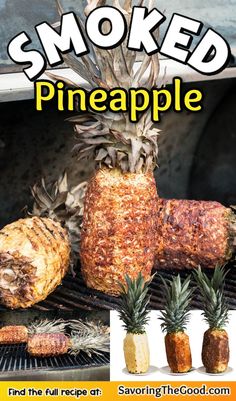 pineapples and other fruits are on the grill with text that reads smoked pineapple