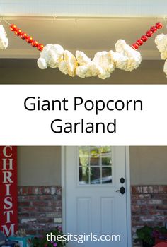 giant popcorn garland on the front porch with text overlay that reads giant popcorn garland