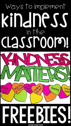 a poster with the words kindness in the classroom and freebies on it for valentine's day