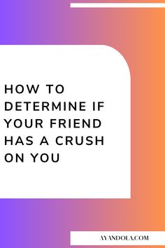 How to determine if your friend has a crush on you