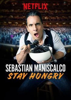 the poster for netflix's sebastian maniscalo stay hungry show, with an image of a man holding a bowl of noodles