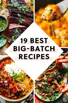 the top 10 best big - batch recipes in this roundup are from left to right