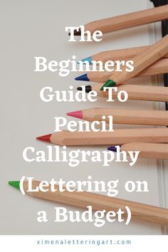 the beginner's guide to pencil calligraphy on a budget