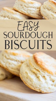 easy sourdough biscuits on a cutting board with text overlay that reads easy sourdough biscuits