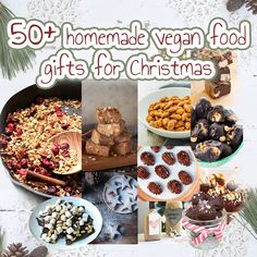 a collage of different foods and desserts with the words 50 homemade vegan food gifts for christmas