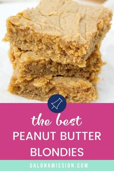 peanut butter blondies stacked on top of each other with text overlay that reads the best peanut butter blondies