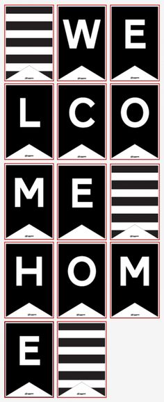 black and white poster with the words welcome home in red letters, on top of each other