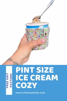 a hand holding a cup with ice cream in it and the text pint size ice cream cozy