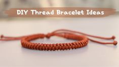 an orange string bracelet with the words diy thread bracelet ideas