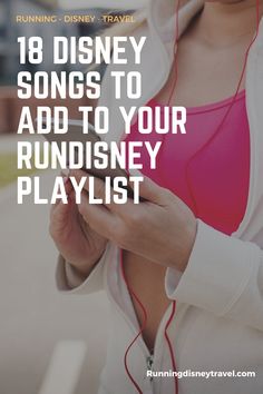 a woman wearing headphones and listening to music with the words disney songs to add to your rundisney playlist