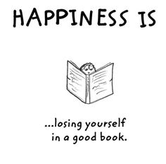 an open book with the caption happiness is losing yourself in a good book