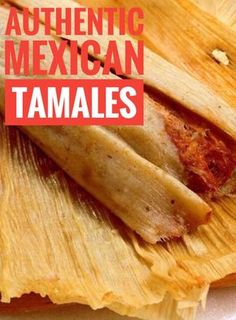 an image of some tamales on a white plate with the words authentic mexican tamales