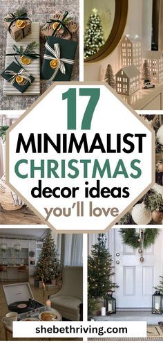 christmas decorations and presents are featured with the words 17 minimalist christmas decor ideas you'll love