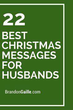 the text 22 best christmas messages for husbands on a green background with white border and square frame