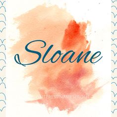 the words sloane written in blue and orange ink on a white background with yellow border