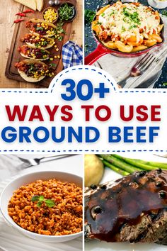 the cover of 30 ways to use ground beef for dinner and desserts, with images of different types of food