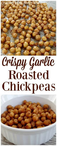 crispy garlic roasted chickpeas in a white casserole dish with text overlay