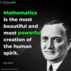 a man in a suit and tie with a quote on it that says, mathematic is the most beautiful and most powerful creation of the human spirit