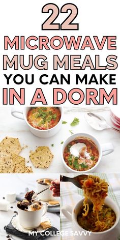 two pictures with text that says 22 microwave mug meals you can make in a dorm