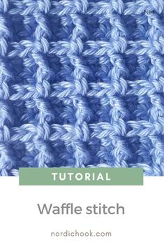 the crochet stitch pattern with text overlay that says,'waffle stitch '