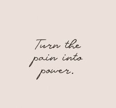 Burn Your Past Tattoo, Pathological People Pleaser Tattoo, Growing Pains Tattoo, Turn The Pain Into Power Tatoos, Turn Pain Into Power, Pain Is Temporary, Purpose Tattoo, Turn The Pain Into Power, Power Tattoo